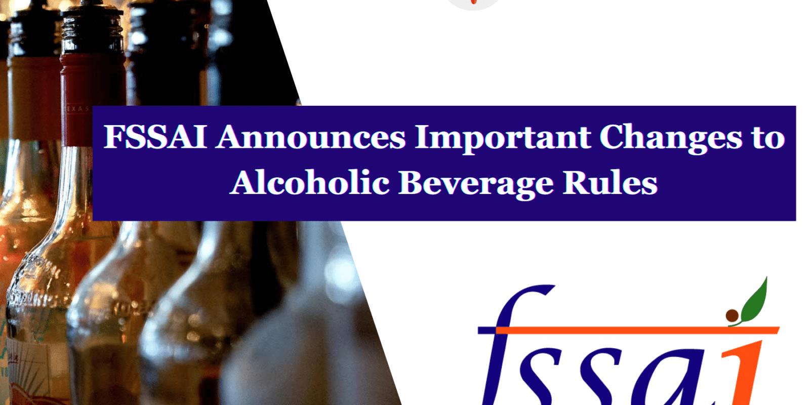 FSSAI Announces Important Changes to Alcoholic Beverage Rules