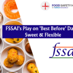 FSSAI's Play on Best Before Dates Sweet & Flexible