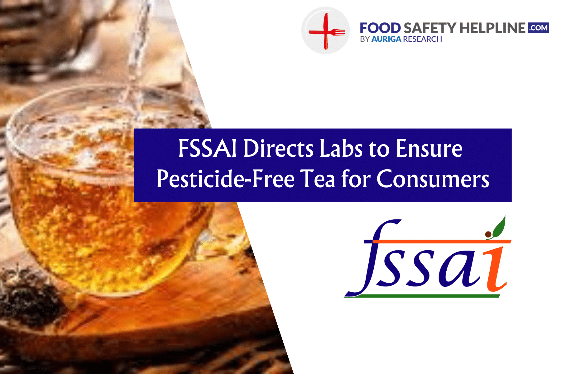 FSSAI Directs Labs to Ensure Pesticide-Free Tea for Consumers