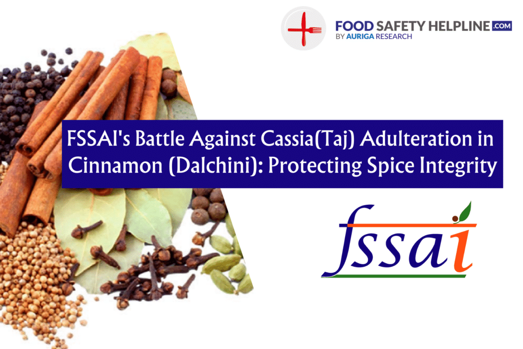 FSSAI's Battle Against Cassia(Taj) Adulteration in Cinnamon (Dalchini) Protecting Spice Integrity