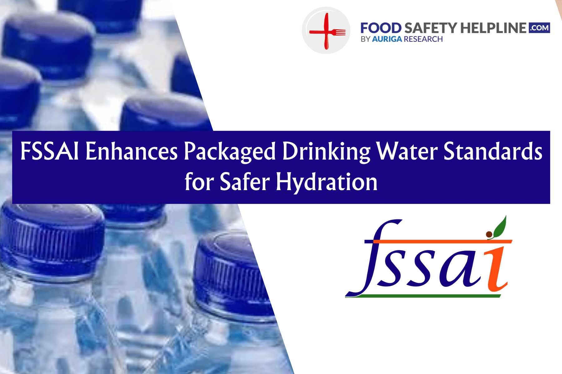 FSSAI Enhances Packaged Drinking Water Standards for Safer Hydration