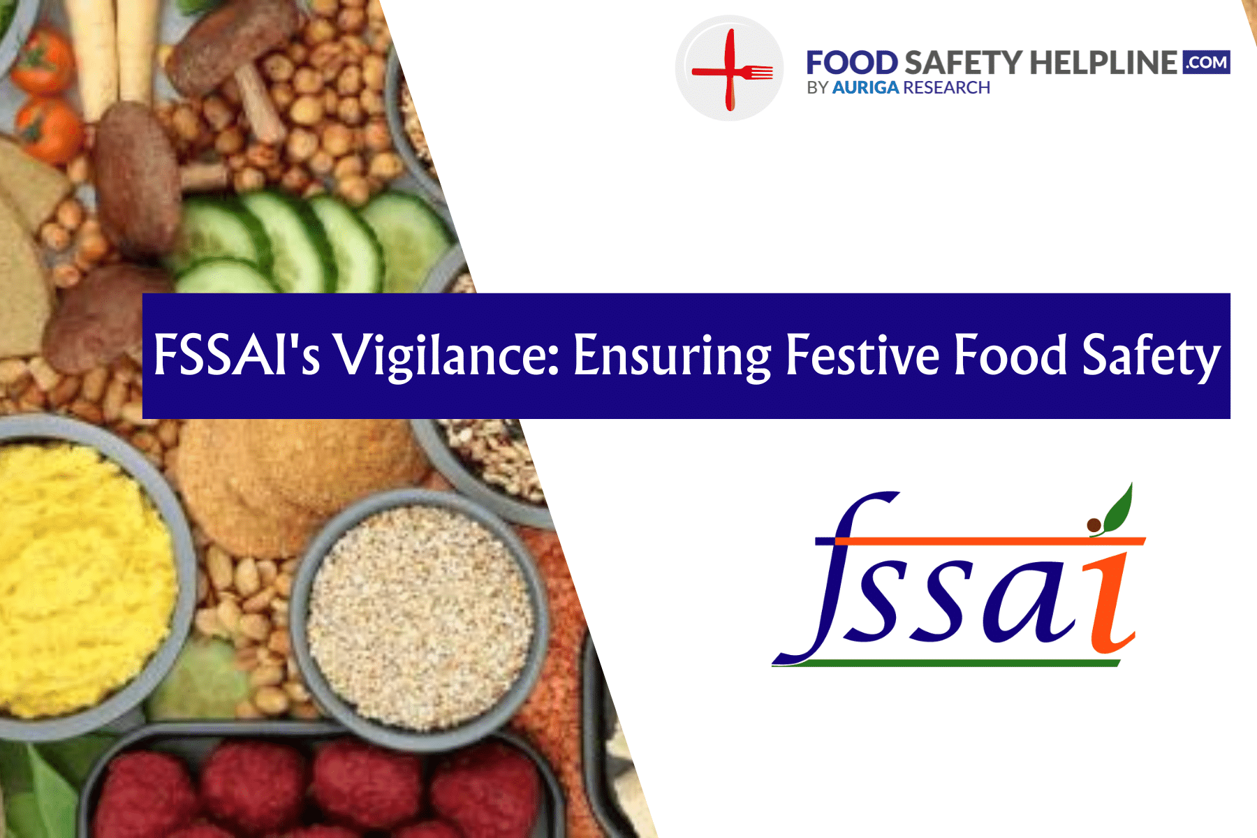 FSSAI’s Vigilance: Ensuring Festive Food Safety